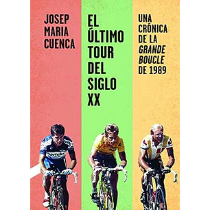 El Ultimo Tour Del Siglo Xx - Cuenca, Jose Maria