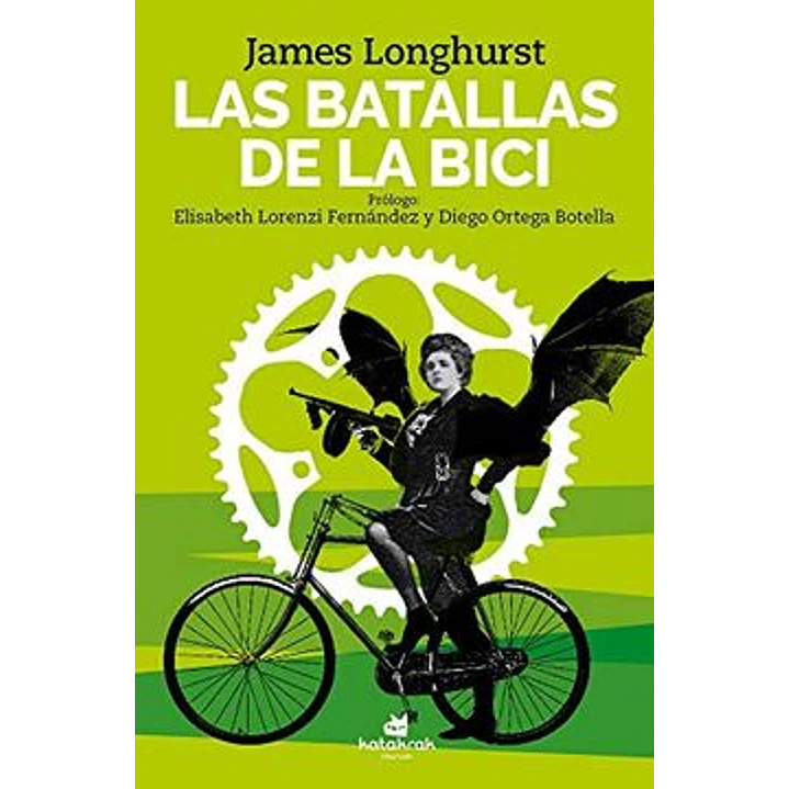 Las Batallas De La Bici - Longhurst, James 1