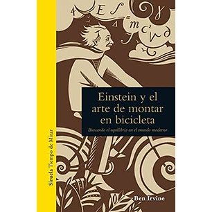 Einstein Y El Arte De Montar En Bicicleta - Irvine, Ben
