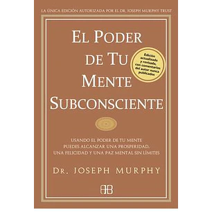El Poder De Tu Mente Subconsciente - Murphy, Joseph