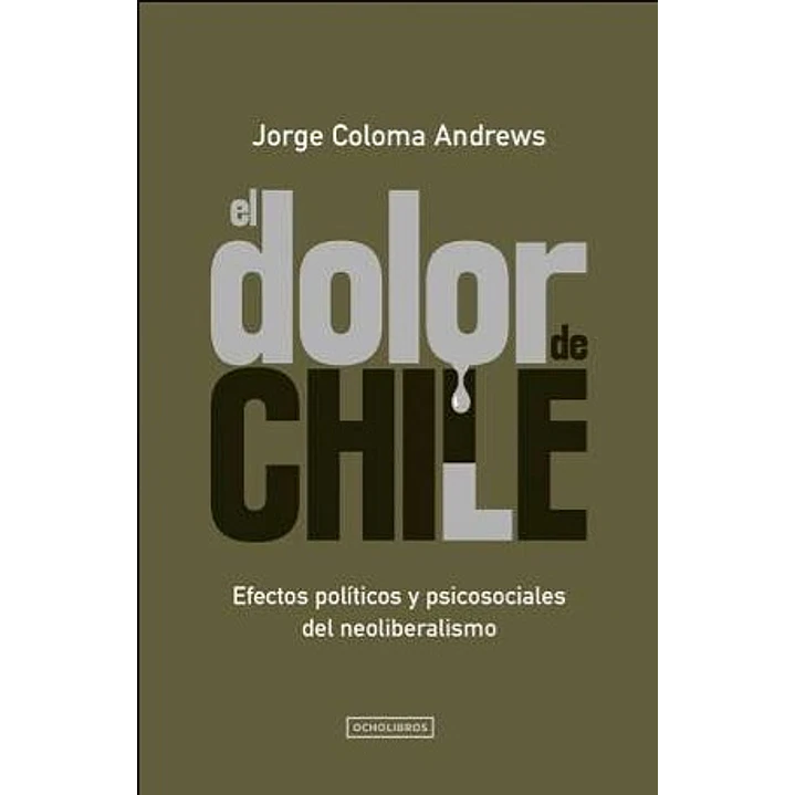 El Dolor De Chile - Coloma Andrews, Jaime 1