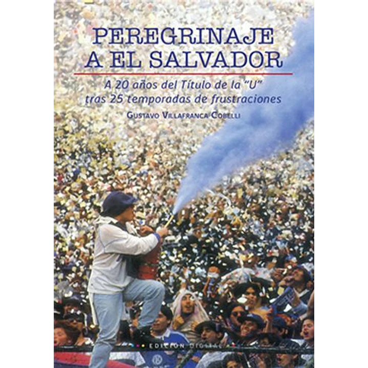 Peregrinaje A El Salvador - Villafranca, Gustavo 1