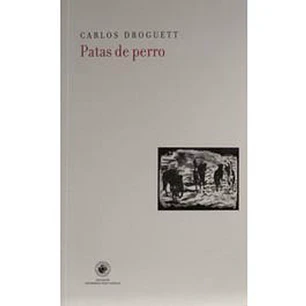 Patas De Perro - Droguett, Carlos