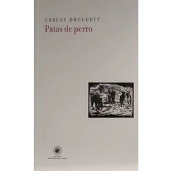 Patas De Perro - Droguett, Carlos 1