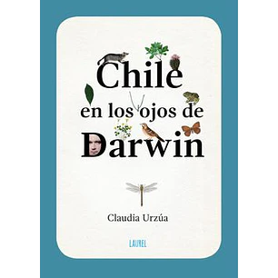 Chile En Los Ojos De Darwin - Urzua, Claudia