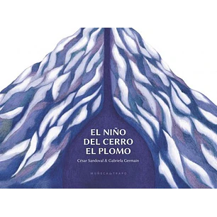 El Niño Del Cerro El Plomo - Germain, Gabriela