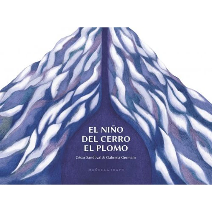 El Niño Del Cerro El Plomo - Germain, Gabriela 1