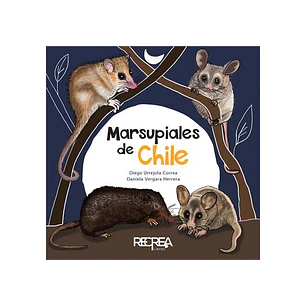 Marsupiales De Chile - Urrejola Correa, Diego; Vergara Herrrera, Daniela