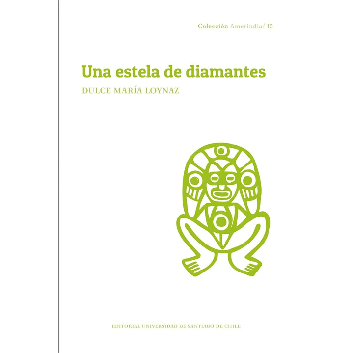 Una Estela De Diamantes - Loynaz, Dulce Maria 1