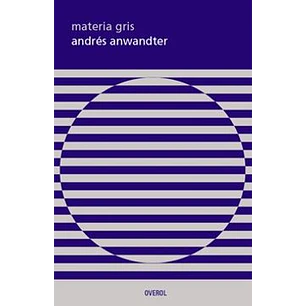 Materia Gris - Anwandter, Andres