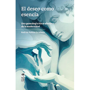 El Deseo Como Esencia - De Pablos, Raul