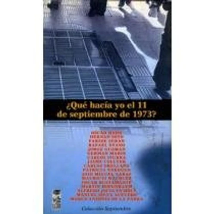Que Hacia Yo El 11 De Septiembre? - Rivas, Matias; Merino Roberto 1