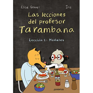 Las Lecciones Del Profesor Tarambana Leccion 1 Modales - Gravel, Elise
