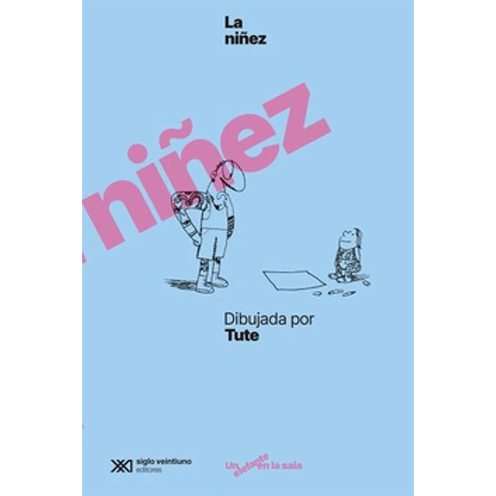 La Niñez - Tute 1