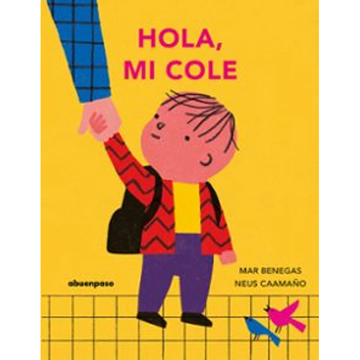Hola Mi Cole - Benegas, Mar; Caamaño, Neus 1