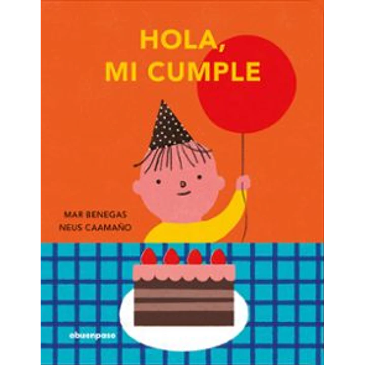Hola Mi Cumple - Benegas, Mar; Caamaño, Neus 1
