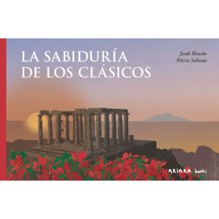 La Sabiduria De Los Clasicos - Rincon, Jordi; Solsona, Nuria 1