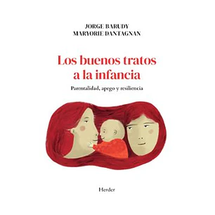 Los Buenos Tratos A La Infancia - Barudy, Jorge; Dantagnan, Maryorie
