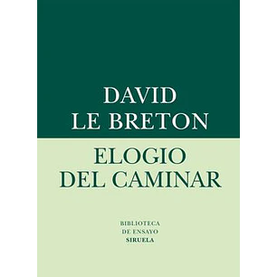 Elogio Del Caminar - Le Breton, David
