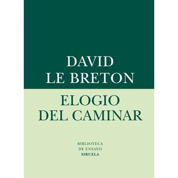 Elogio Del Caminar - Le Breton, David 1