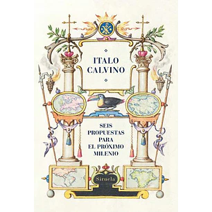 Seis Propuestas Para El Proximo Milenio - Calvino, Italo