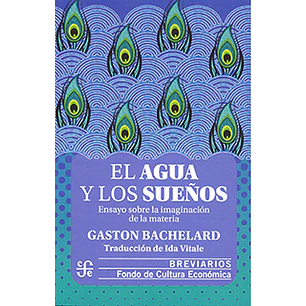 El Agua Y Los Sueños - Bachelard, Gaston