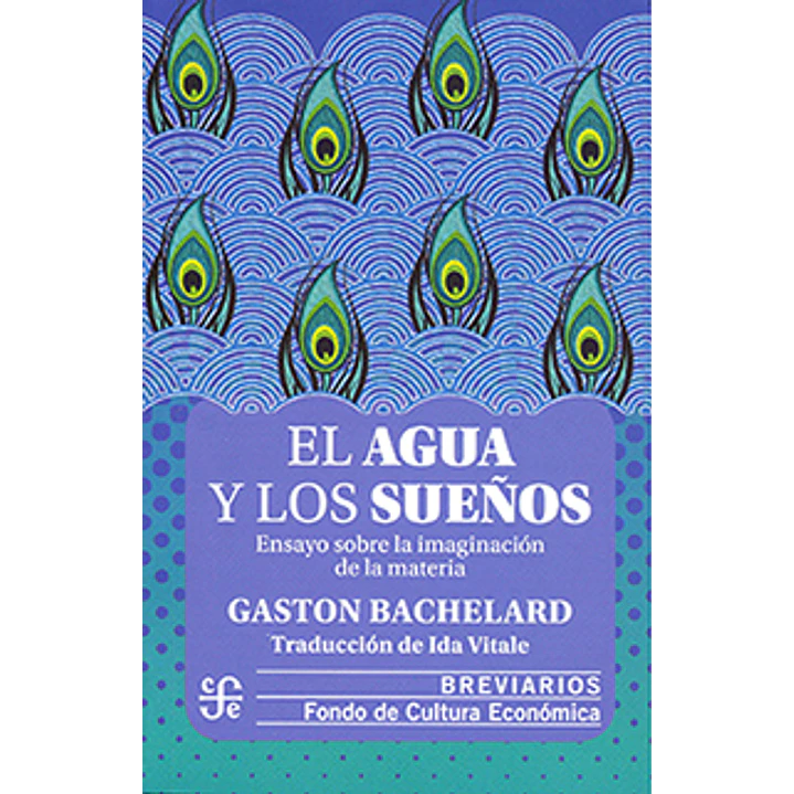 El Agua Y Los Sueños - Bachelard, Gaston 1