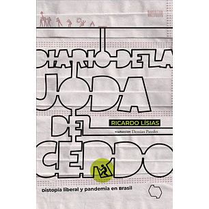Diario De La Joda Del Cerdo - Lisias, Ricardo