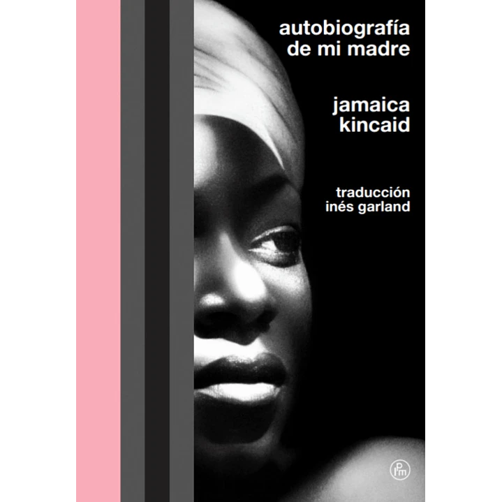 Autobiografia De Mi Madre - Kincaid, Jamaica 1