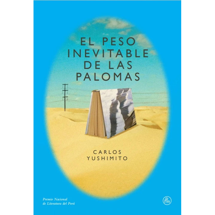 El Peso Inevitable De Las Palomas - Yushimito, Carlos 1