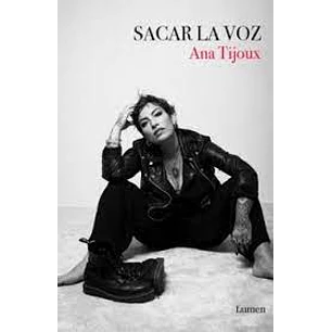 Sacar La Voz - Tijoux, Ana
