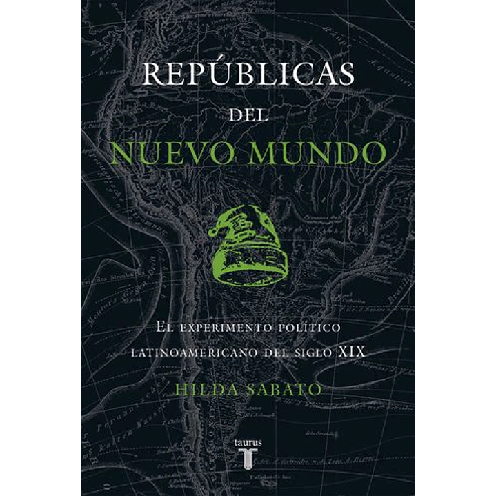 Republicas Del Nuevo Mundo - Sabato, Hilda 1