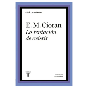 La Tentacion De Existir - Cioran, Emil