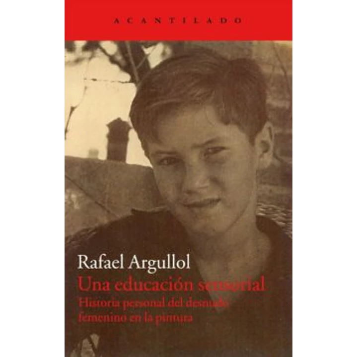 Una Educacion Sensorial - Argullo, Rafael 1