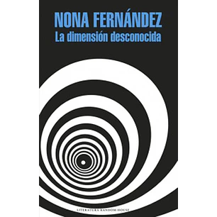 La Dimension Desconocida - Fernandez, Nona