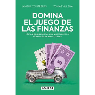 Domina El Juego De Las Finanzas - Contreras, Javiera; Villena, Tomas