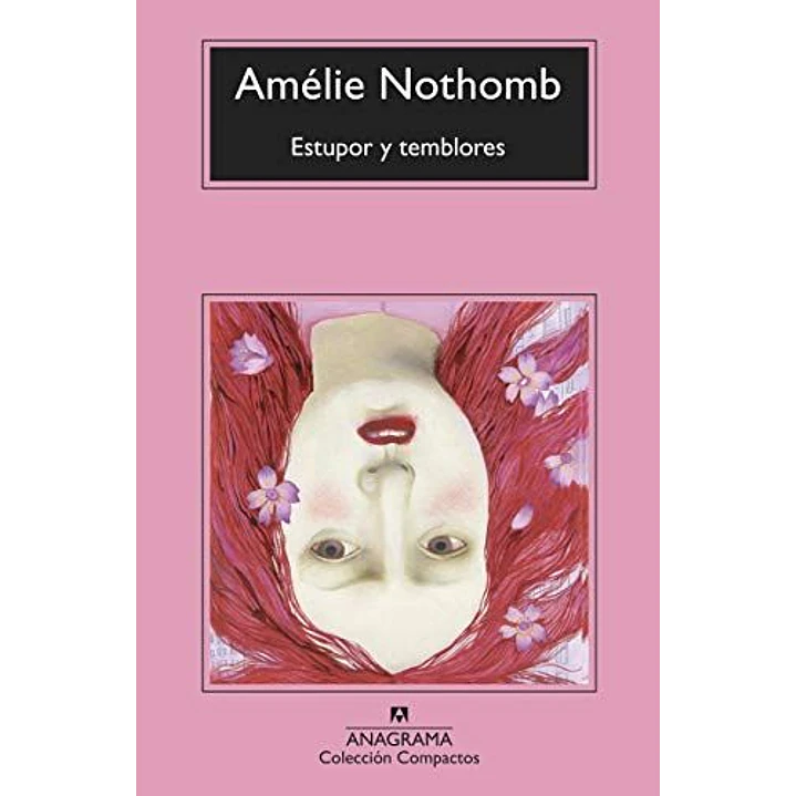Estupor Y Temblores - Nothomb, Amelie 1