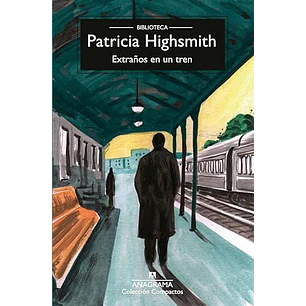 Extraños En Un Tren - Highsmith, Patricia