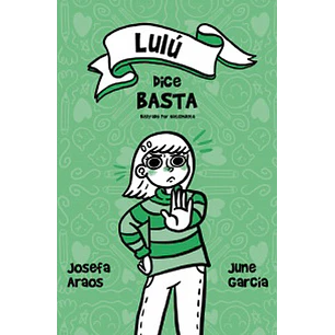 Lulu Dice Basta - Josefa Araos June Garcia