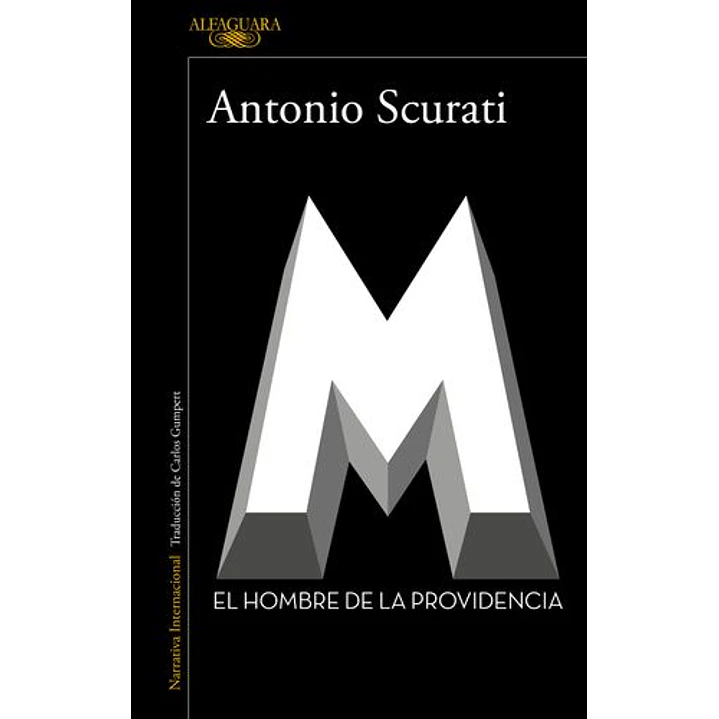 M. El Hombre De La Providencia - Scurati, Antonio 1
