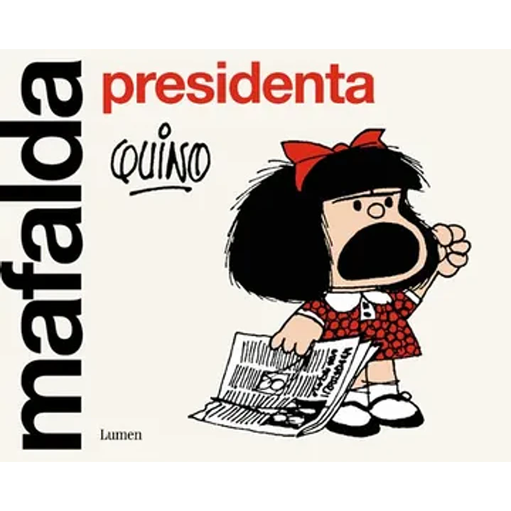 Mafalda Presidenta - Quino 1