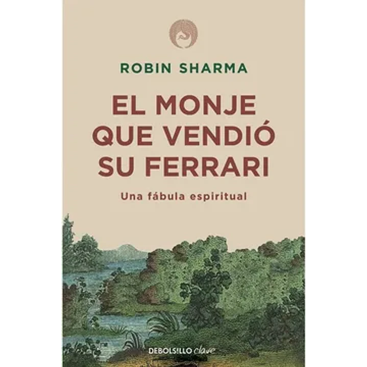 El Monje Que Vendio Su Ferrari - Sharma, Robin S. 1