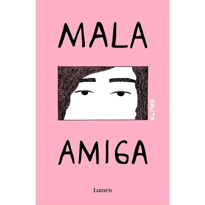 Mala Amiga - Bruta 1