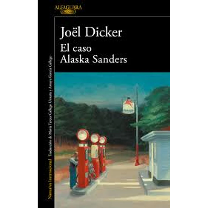 El Caso Alaska Sanders - Dicker, Joel 1