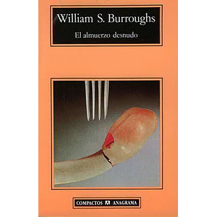 El Almuerzo Desnudo (C) - Burroughs, W.