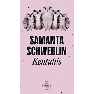 Kentukis - Schweblin, Samanta