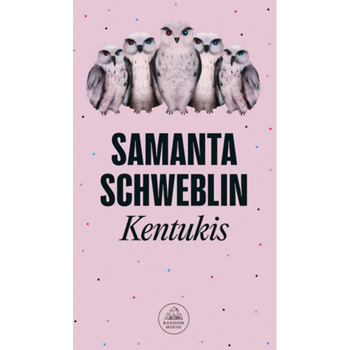 Kentukis - Schweblin, Samanta 1
