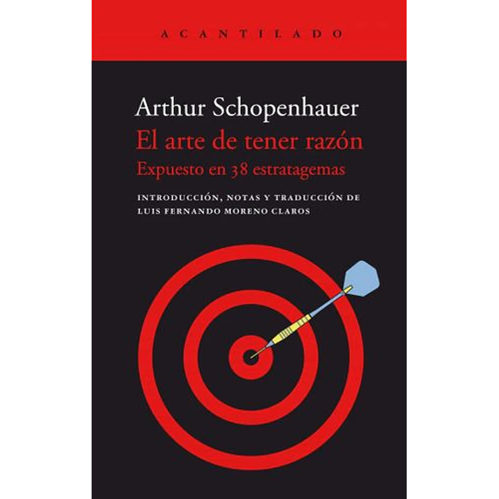 El Arte De Tener La Razon - Schopenhauer, Arthur 1