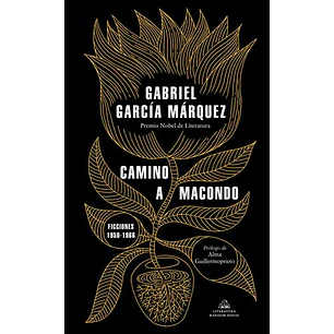 Camino A Macondo - Garcia Marquez, Gabriel