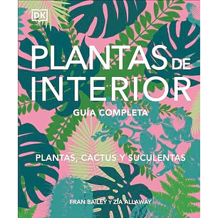 Plantas De Interior - Bailey, Fran; Allaway, Zia